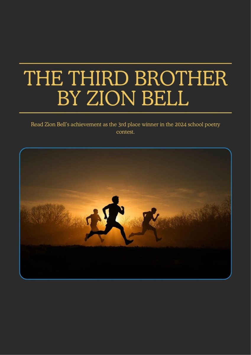Running to chase the sun. Zion Bell's poetry explores the feelings of being "The Third Brother" in his family. Bell's poetry was voted as a thrid place winner in May 2024 by his peers. 